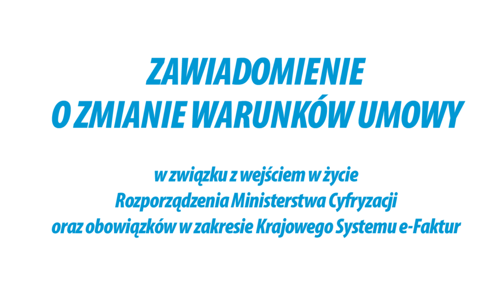 ZAWIADOMIENIE O ZMIANIE WARUNKÓW UMOWY 2 Zawiadomienie o zmianie warunków umowy
